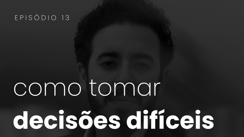 Como tomar decisões difíceis sem se perder no processo